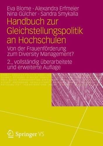 Handbuch zur Gleichstellungspolitik an Hochschulen Von der Frauenförderung zum Diversity Management?