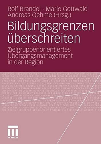 Bildungsgrenzen überschreiten Zielgruppenorientiertes Übergangsmanagement in der Region