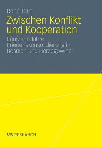 Zwischen Konflikt und Kooperation Fünfzehn Jahre Friedenskonsolidierung in Bosnien und Herzegowina