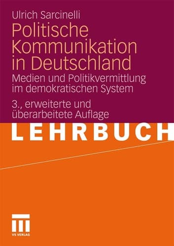 Politische Kommunikation in Deutschland Medien und Politikvermittlung im demokratischen System