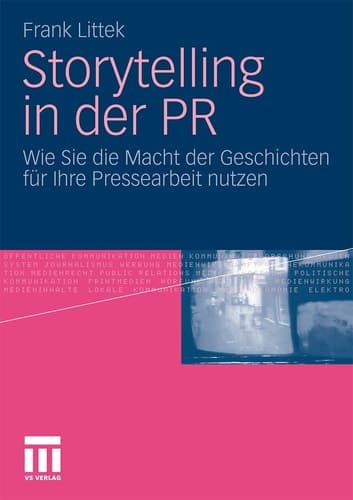 Storytelling in der PR Wie Sie die Macht der Geschichten für Ihre Pressearbeit nutzen