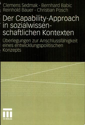 Der Capability-Approach in sozialwissenschaftlichen Kontexten Überlegungen zur Anschlussfähigkeit eines entwicklungspolitischen Konzepts