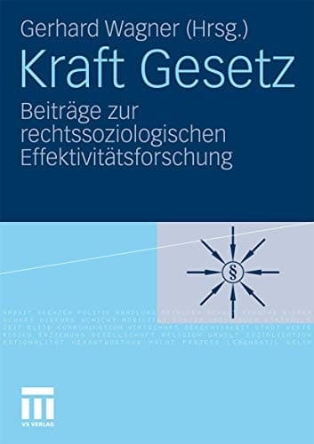 Kraft Gesetz Beiträge zur rechtssoziologischen Effektivitätsforschung