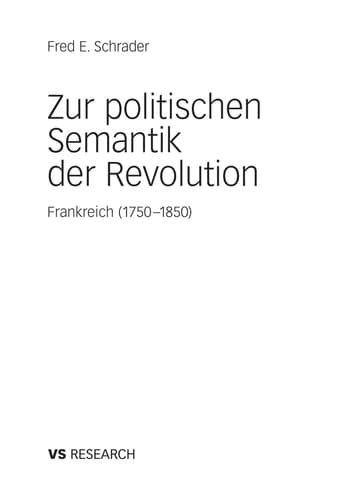 Zur politischen Semantik der Revolution Frankreich (1750-1850)