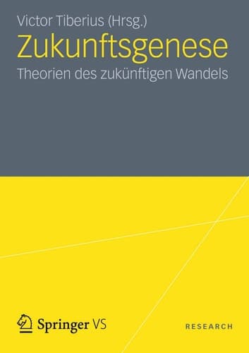 Zukunftsgenese Theorien des zukünftigen sozialen Wandels