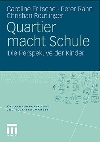 Quartier macht Schule Die Perspektive der Kinder