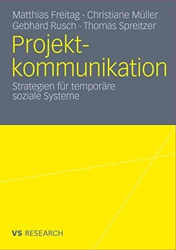 Projektkommunikation Strategien für temporäre soziale Systeme