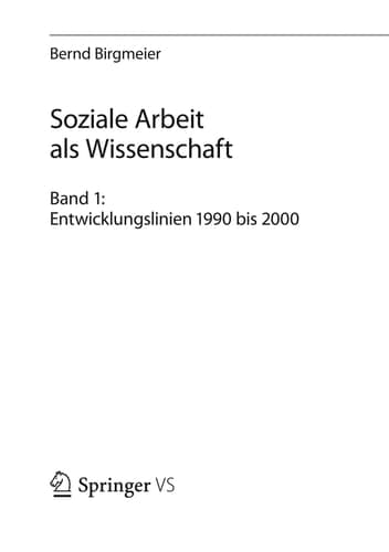 Soziale Arbeit als Wissenschaft Band 1: Entwicklungslinien 1990 bis 2000