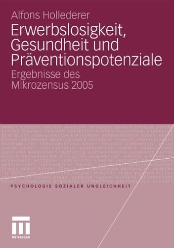 Erwerbslosigkeit, Gesundheit und Präventionspotenziale Ergebnisse des Mikrozensus 2005