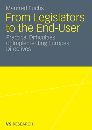 From Legislators to the End-User Practical Difficulties of Implementing European Directives