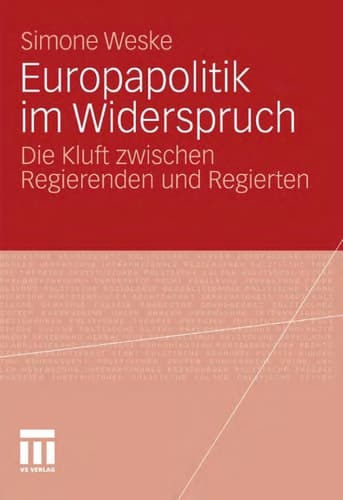 Europapolitik im Widerspruch Die Kluft zwischen Regierenden und Regierten