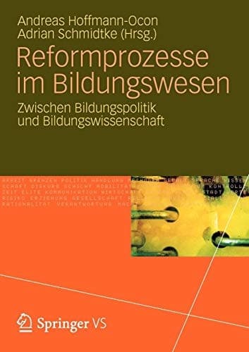 Reformprozesse im Bildungswesen Zwischen Bildungspolitik und Bildungswissenschaft