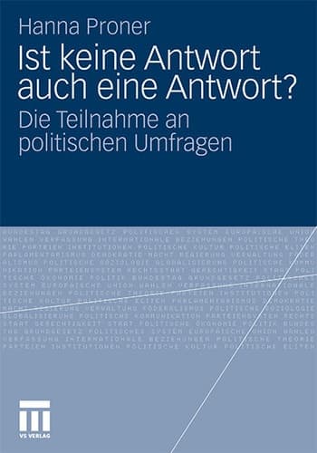 Ist keine Antwort auch eine Antwort? Die Teilnahme an politischen Umfragen