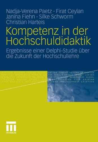Kompetenz in der Hochschuldidaktik Ergebnisse einer Delphi-Studie über die Zukunft der Hochschullehre