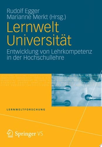 Lernwelt Universität Entwicklung von Lehrkompetenz in der Hochschullehre