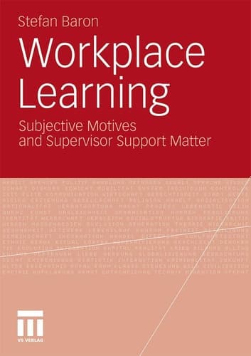 Workplace Learning Subjective Motives and Supervisor Support Matter