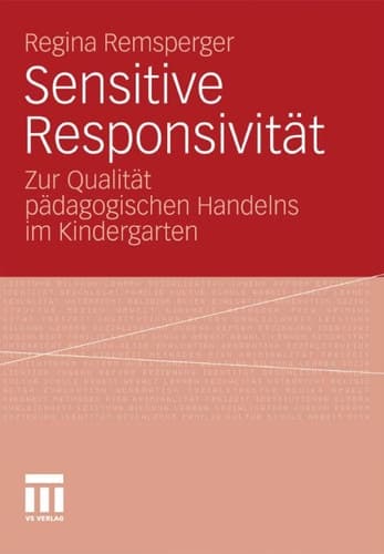 Sensitive Responsivität Zur Qualität pädagogischen Handelns im Kindergarten