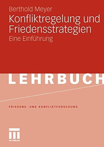 Konfliktregelung und Friedensstrategien Eine Einführung