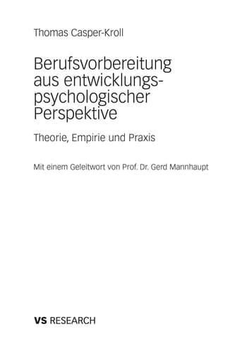 Berufsvorbereitung aus entwicklungspsychologischer Perspektive Theorie, Empirie und Praxis