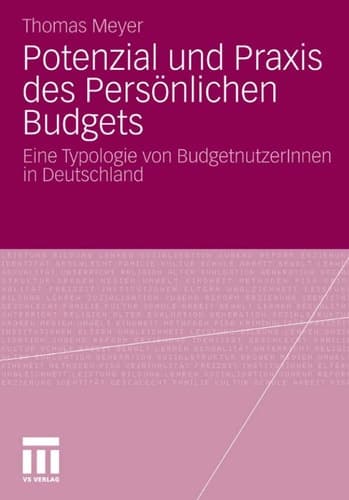 Potenzial und Praxis des Persönlichen Budgets Eine Typologie von BudgetnutzerInnen in Deutschland