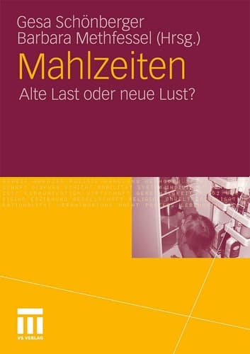 Mahlzeiten Alte Last oder neue Lust?