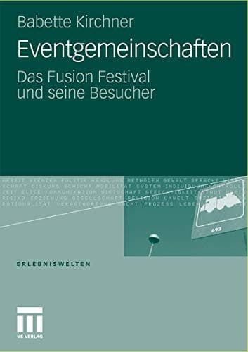 Eventgemeinschaften Das Fusion Festival und seine Besucher