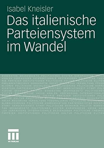 Das italienische Parteiensystem im Wandel