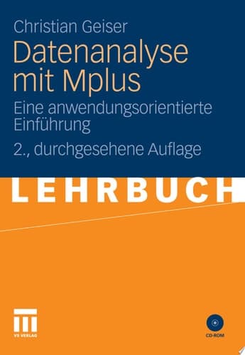 Datenanalyse mit Mplus Eine anwendungsorientierte Einführung