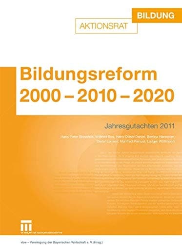 Bildungsreform 2000 - 2010 - 2020 Jahresgutachten 2011