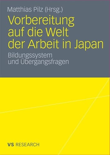 Vorbereitung auf die Welt der Arbeit in Japan Bildungssystem und Übergangsfragen