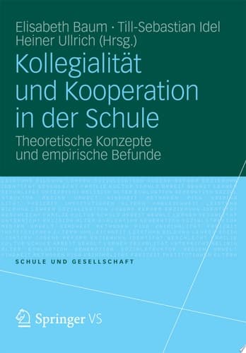 Kollegialität und Kooperation in der Schule Theoretische Konzepte und empirische Befunde