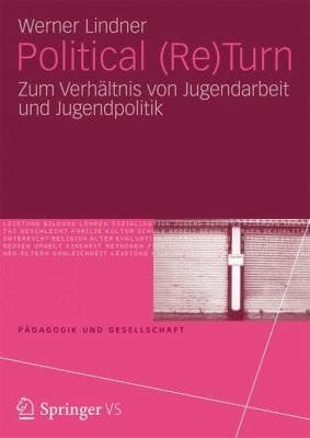 Political (Re)Turn? Impulse zu einem neuen Verhältnis von Jugendarbeit und Jugendpolitik