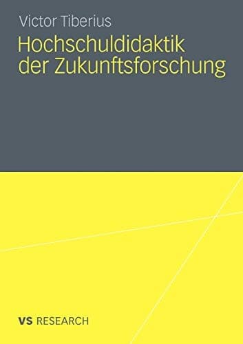 Hochschuldidaktik der Zukunftsforschung