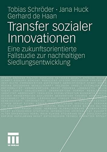 Transfer sozialer Innovationen Eine zukunftsorientierte Fallstudie zur nachhaltigen Siedlungsentwicklung