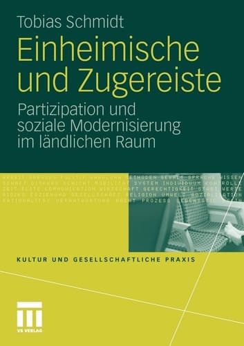 Einheimische und Zugereiste Partizipation und soziale Modernisierung im ländlichen Raum