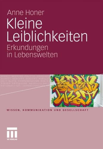 Kleine Leiblichkeiten Erkundungen in Lebenswelten