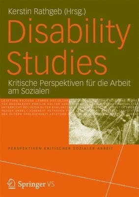 Disability Studies Kritische Perspektiven für die Arbeit am Sozialen