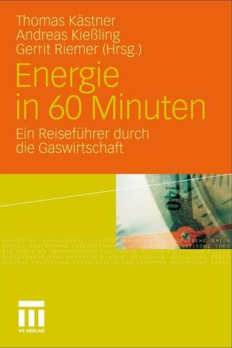 Energie in 60 Minuten Ein Reiseführer durch die Gaswirtschaft