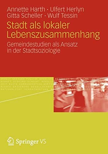 Stadt als lokaler Lebenszusammenhang Gemeindestudien als Ansatz in der Stadtsoziologie