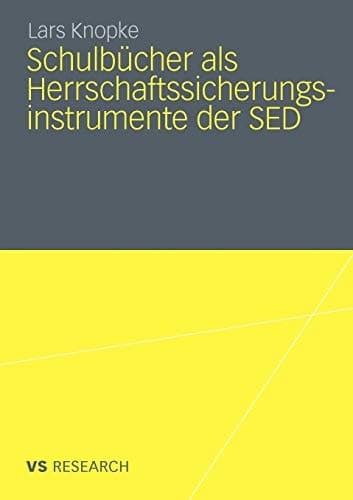 Schulbücher als Herrschaftssicherungsinstrumente der SED