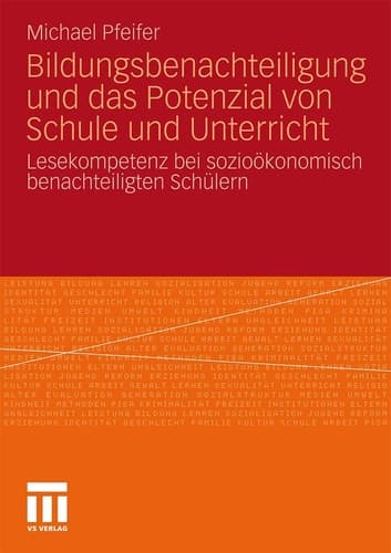 Bildungsbenachteiligung und das Potenzial von Schule und Unterricht Lesekompetenz bei sozioökonomisch benachteiligten Schülern