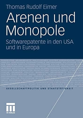 Arenen und Monopole Softwarepatente in den USA und in Europa