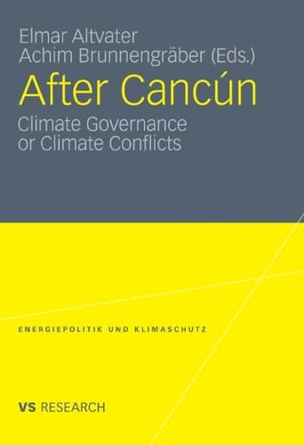 After Cancún Climate Governance or Climate Conflicts