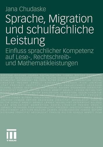 Sprache, Migration und schulfachliche Leistung Einfluss sprachlicher Kompetenz auf Lese-, Rechtschreib- und Mathematikleistungen