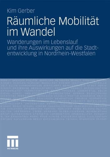 Räumliche Mobilität im Wandel Wanderungen im Lebenslauf und ihre Auswirkungen auf die Stadtentwicklung in Nordrhein-Westfalen