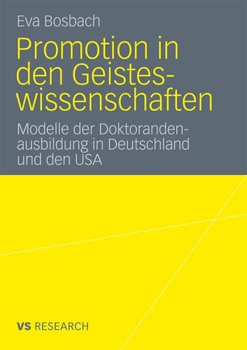 Promotion in den Geisteswissenschaften Modelle der Doktorandenausbildung in Deutschland und den USA