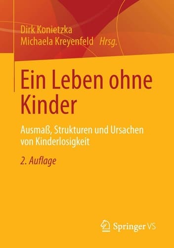 Ein Leben ohne Kinder Ausmaß, Strukturen und Ursachen von Kinderlosigkeit