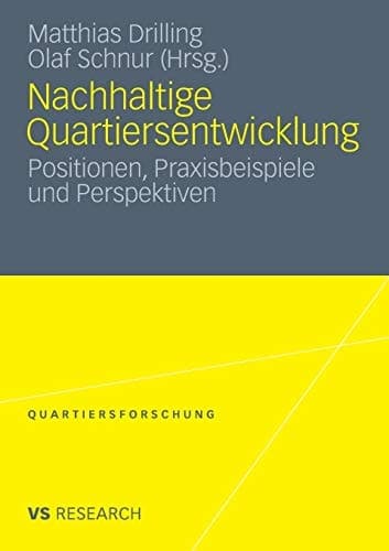 Nachhaltige Quartiersentwicklung Positionen, Praxisbeispiele und Perspektiven