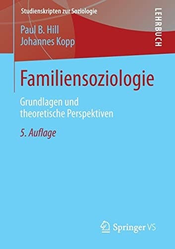Familiensoziologie Grundlagen und theoretische Perspektiven