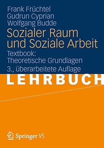 Sozialer Raum und Soziale Arbeit Textbook: Theoretische Grundlagen
